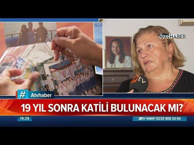 19 yıl sonra katili bulunacak mı? - Atv Haber 9 Ocak 2020