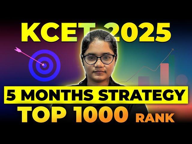 KCET 2025: 5-Month Study Plan to Achieve Top 1000 Rank | Complete Strategy & Timeline