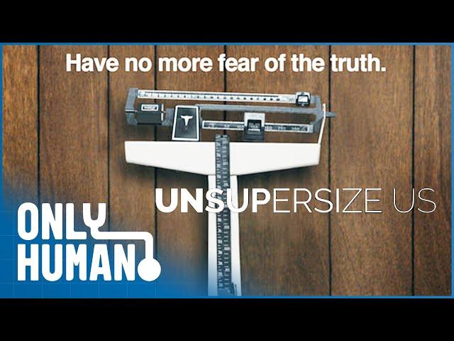 Unsupersize Us | Only Human