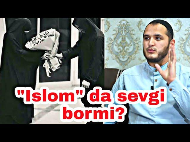 Islomda sevgi bormi? "Sardor domla "