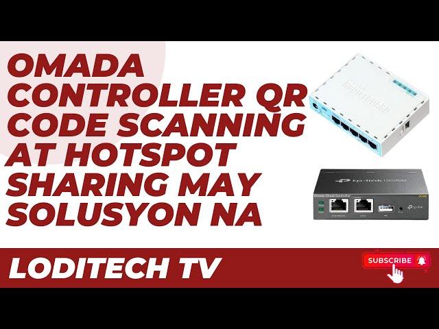 OMADA CONTROLLER QR  CODE SCANNING HOTSPOT SHARING MAY SOLUSYON NA