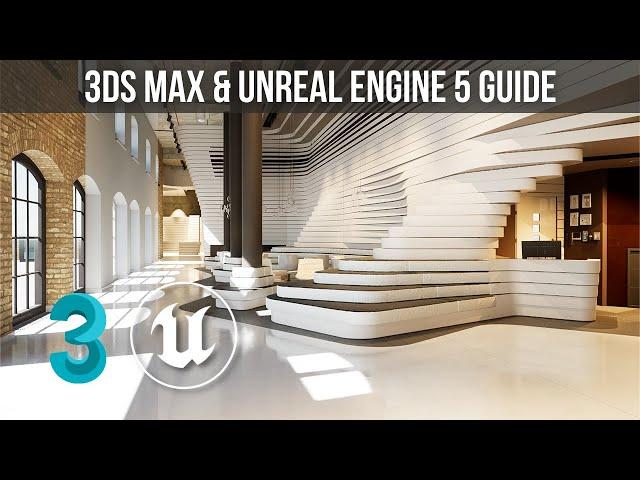 Unreal Engine 5 & 3Ds Max For Architectural Visualization