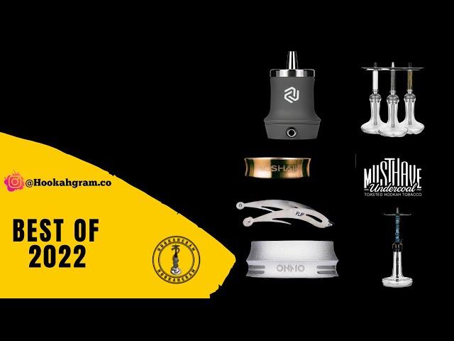 HOOKAHGRAMTV | Best Hookah Products of 2022