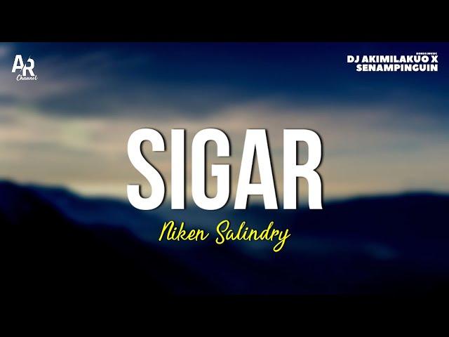 Sigar - Niken Salindry (LIRIK) | Aneka Music Safari Records