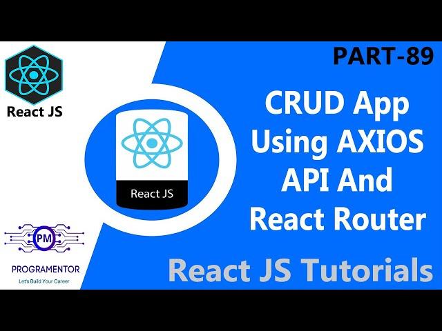 89 | CRUD Application In React | React CRUD Using AXIOS API - React Router & Bootstrap (Hindi/Urdu)