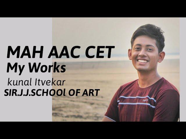 MAH AAC CET (bfa entrance exam) My works