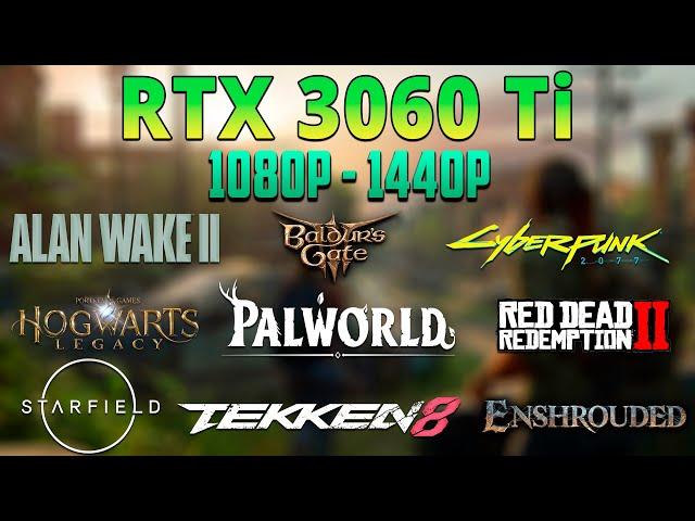 RTX 3060 Ti : 11 Latest Game Benchmarks - 1080p & 1440p (2024)