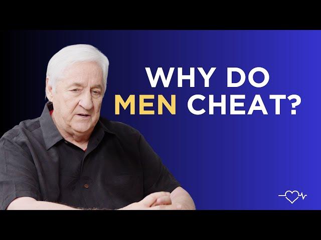 Why Do Men Cheat?