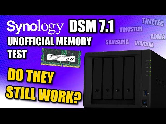 Synology DSM 7.1 and Unofficial Memory Testing in 2022 - Do They Still Work?