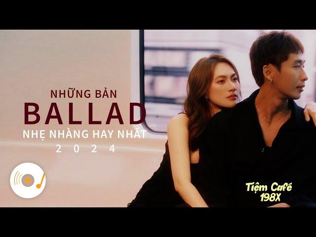 NHỮNG BẢN BALLAD NHẠC TRẺ TRIỆU VIEW NHẸ NHÀNG THƯ GIÃN HAY NHẤT CHÀO NĂM MỚI 2024