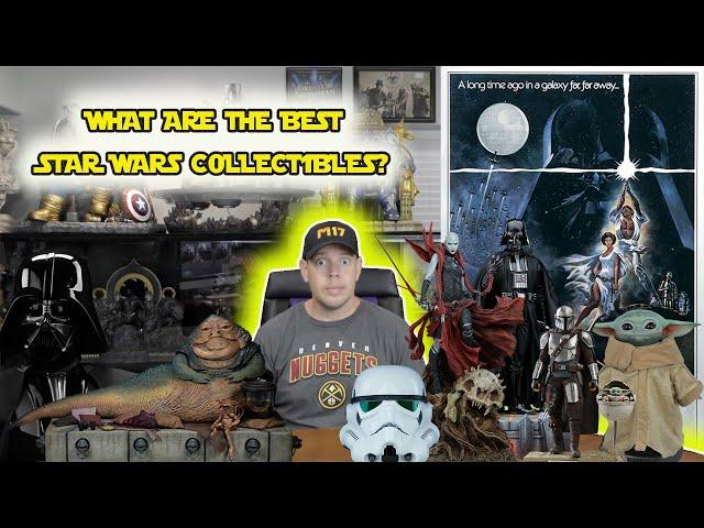 WHAT ARE THE BEST STAR WARS COLLECTIBLES?