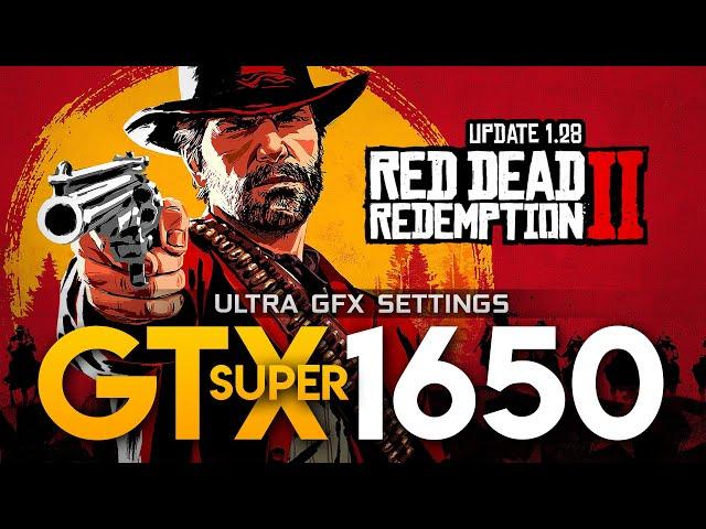 Red Dead Redemption 2 | Update 1.28 | GTX 1650 Super + I5 10400f | 1080p Ultra Settings