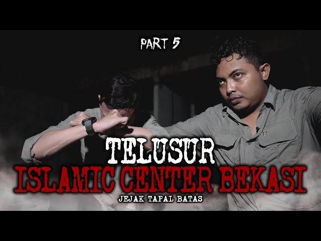 DISERANG IBLIS ISLAMIC CENTER BEKASI PART 5 - JTB [ PENELUSURAN ]