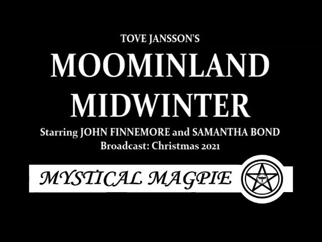 Moominland Midwinter (2021) by Tove Jansson, starring John Finnemore and Samantha Bond (The Moomins)