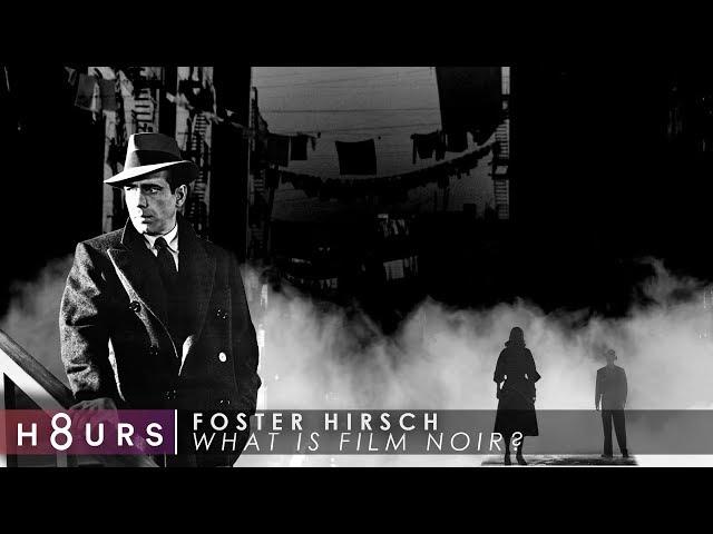 What is Film Noir? | Film Historian Foster Hirsch