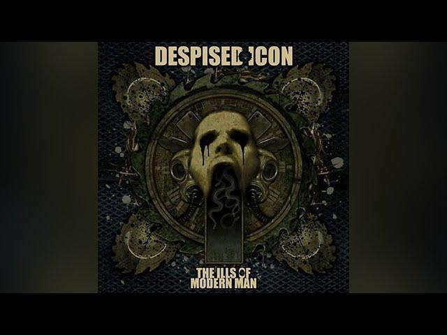 Despised Icon - The Ills of Modern Man