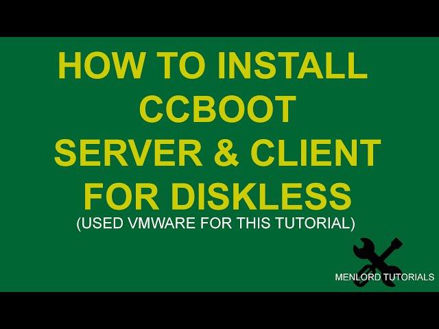 HOW TO INSTALL CCBOOT SERVER & CLIENT FOR DISKLESS