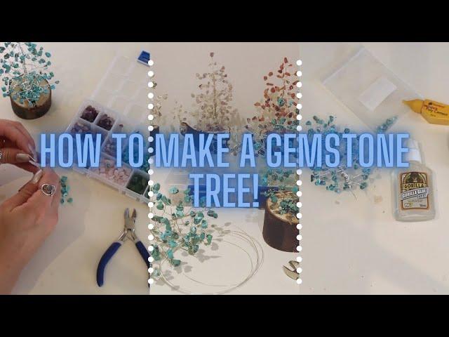 HOW TO MAKE A GEMSTONE TREE