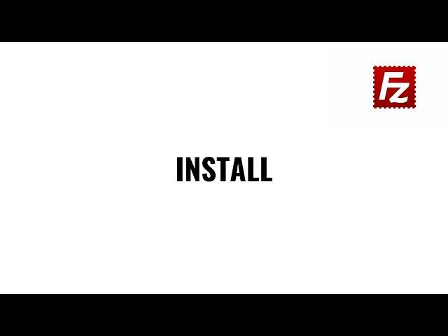 How to Install FileZilla on Windows