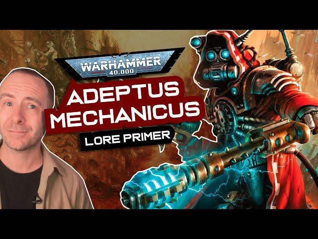 ADEPTUS MECHANICUS Lore Primer! Warhammer 40k Faction Lore & Origins!