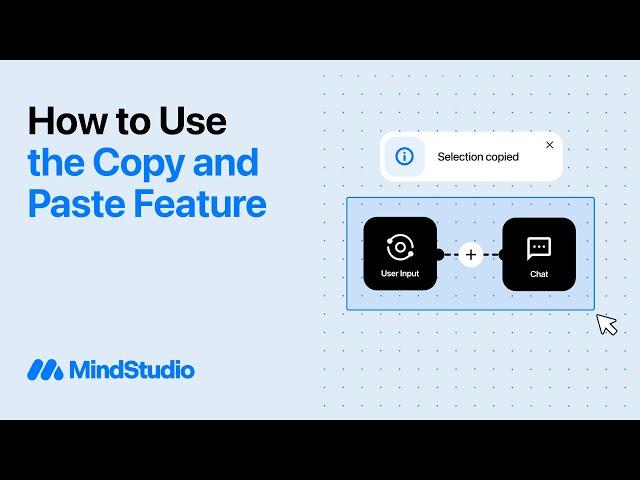 How to Use the Copy and Paste Feature in Mindstudio