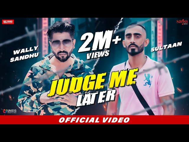 Judge Me Later - Sultaan | Wally Sandhu | New Punjabi Song 2021 | Beyond Records