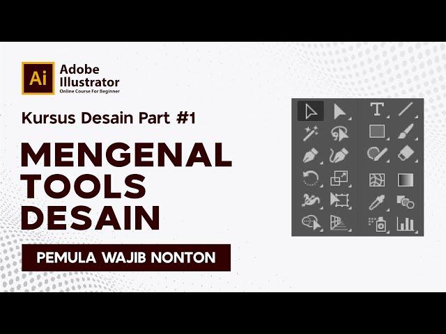 KURSUS DESAIN #part1 | Cara Menggunakan Tools Adobe Illustrator | Tutorial Design For Beginner