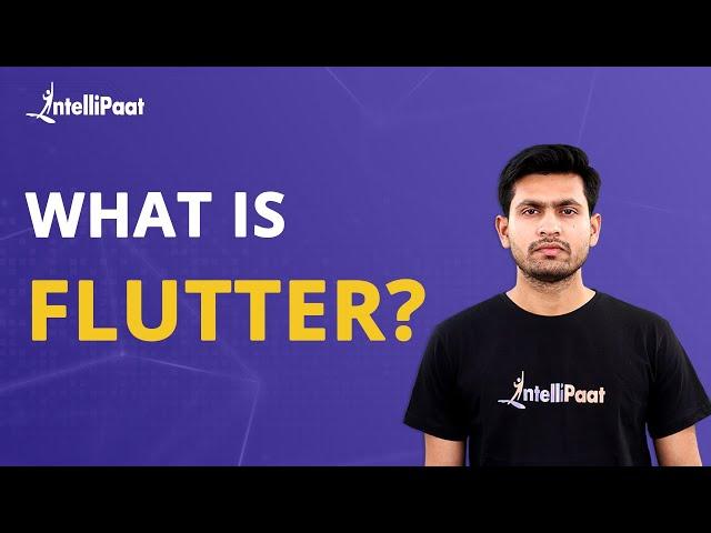 What Is Flutter | Introduction To Flutter | Flutter | Intellipaat