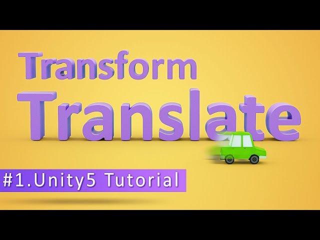 How to use Translate in Unity for beginners