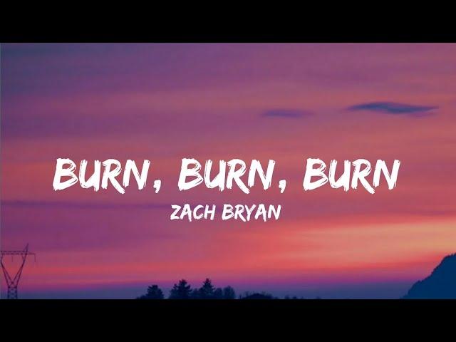 Zach Bryan - Burn, Burn, Burn(Lyrics)