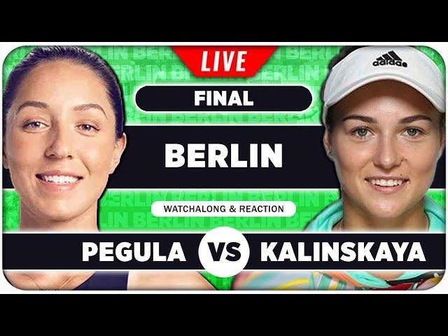 PEGULA vs KALINSKAYA • WTA Berlin 2024 Final • LIVE Tennis Watchalong Stream