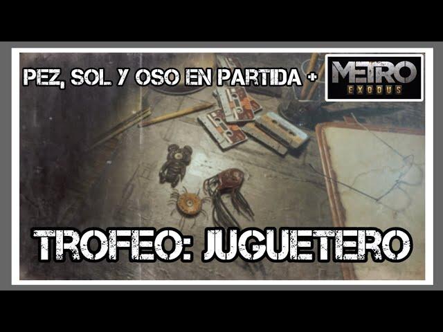 METRO EXODUS. TROFEO: JUGUETERO (NUEVA PARTIDA +) 