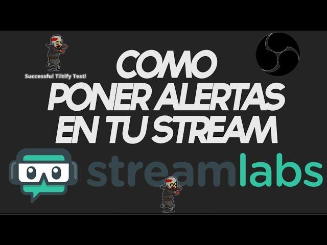 COMO PONER ALERTAS EN TU STREAM DE STREAMLABS OBS/OBS STUDIO