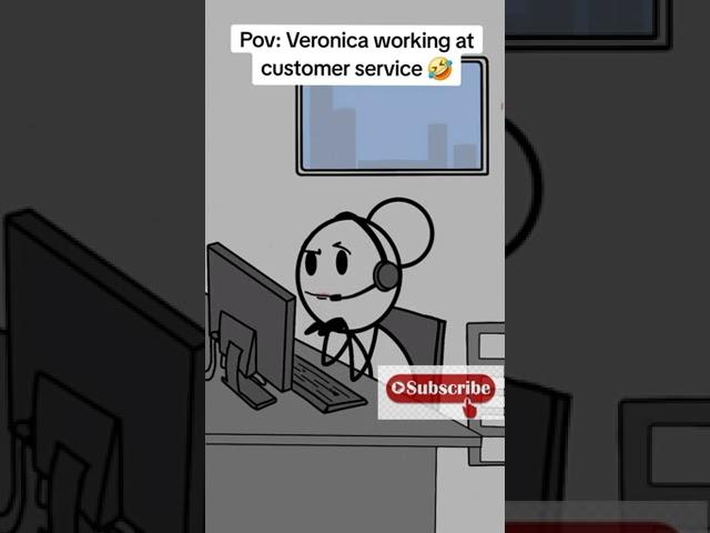 veronica working at customer service #shorts #memesvideo