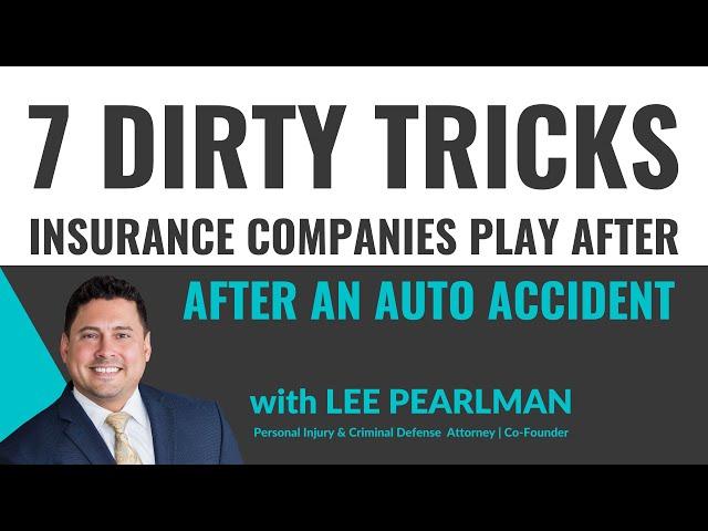 7 Dirty Tricks Insurance Companies Will Play After an Auto Accident | Denmon Pearlman Law