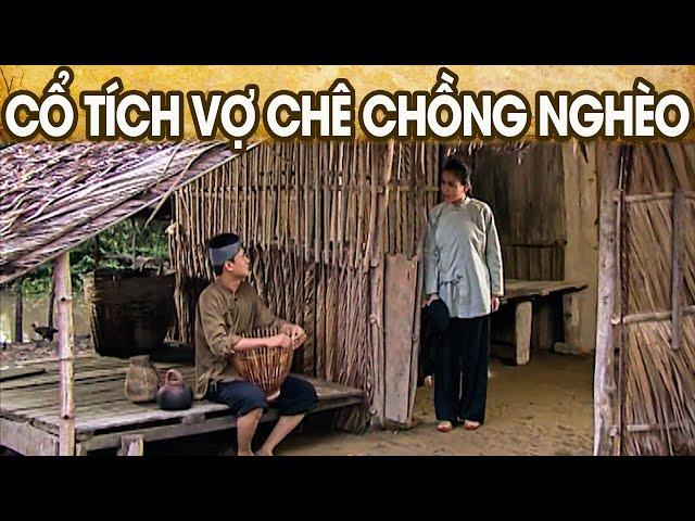 CỔ TÍCH VỢ CHÊ CHỒNG NGHÈO | CỔ TÍCH VIỆT NAM MỚI NHẤT 2024 | PHIM CỔ TÍCH HAY 2024 | GHIỀN CỔ TÍCH