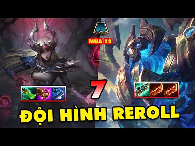 TOP 7 đội hình REROLL mạnh nhất trong Đấu Trường Chân Lý mùa 12 | ĐTCL 14.15