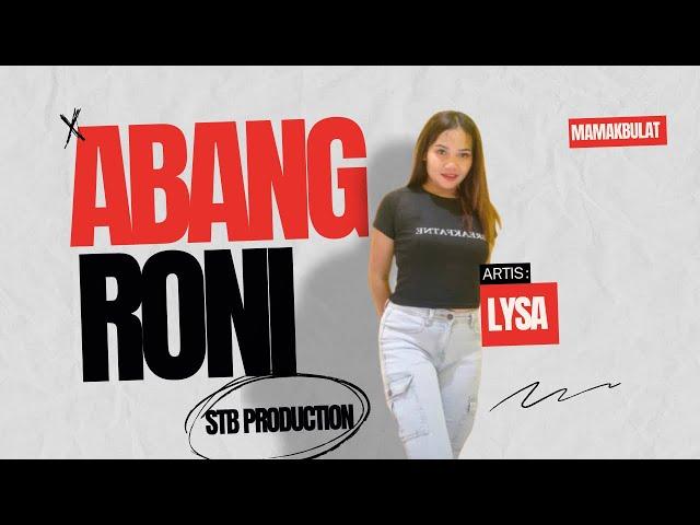 Abang Roni Cover By STB production ft Lysa