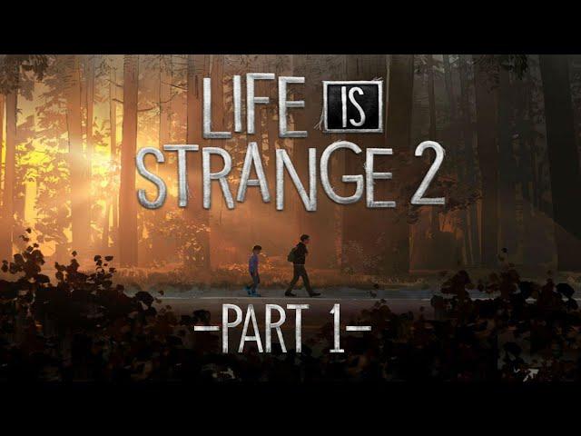 LIFE IS STRANGE 2 FULL GAME | NoCommentary | Gameplay Walkthrough (Part 1)