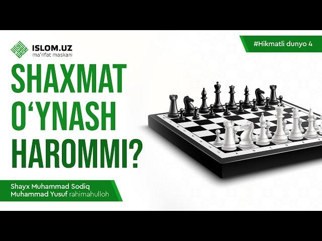 Shaxmat o'ynash harommi? | Shayx Muhammad Sodiq Muhamamad Yusuf