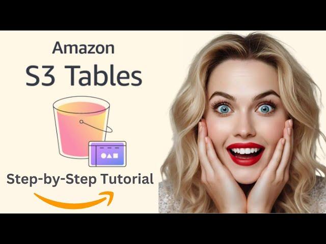 Amazon S3 Tables - Easy Step-by-Step Tutorial for Beginners