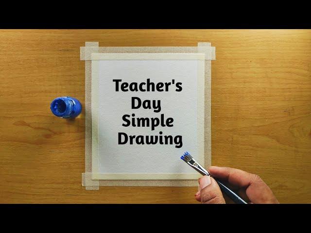 Teacher's Day Drawing Easy, Teacher's Day Watercolour Painting for Beginners, Teacher's Day Drawing