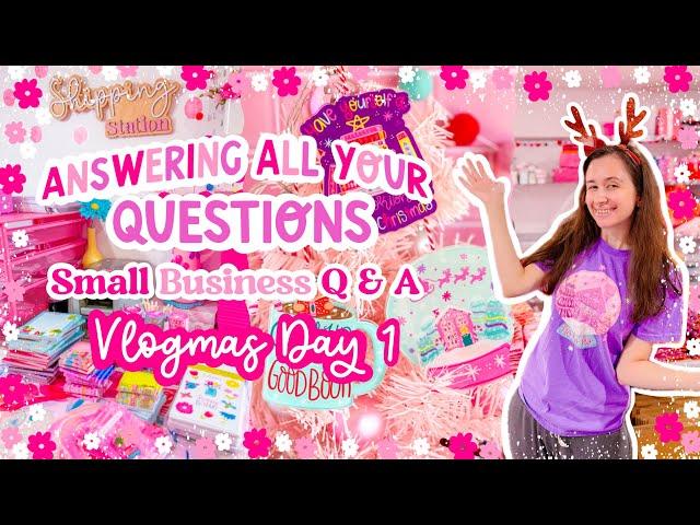 SMALL BUSINESS Q&A  Tips & Tricks for Small Business Owners to Help You Succeed! 🩷 VLOGMAS DAY 1