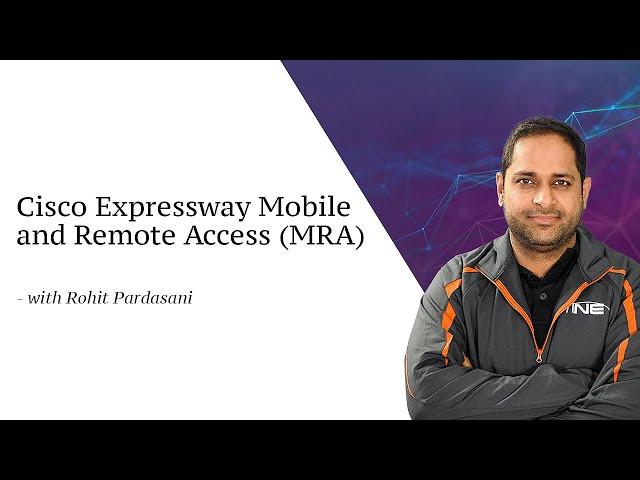 INE Live Webinar: Cisco Expressway Mobile and Remote Access MRA