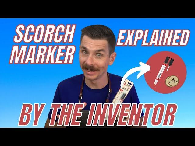 SCORCH MARKER TUTORIAL - by the inventor - EVERYTHING YOU NEED TO KNOW