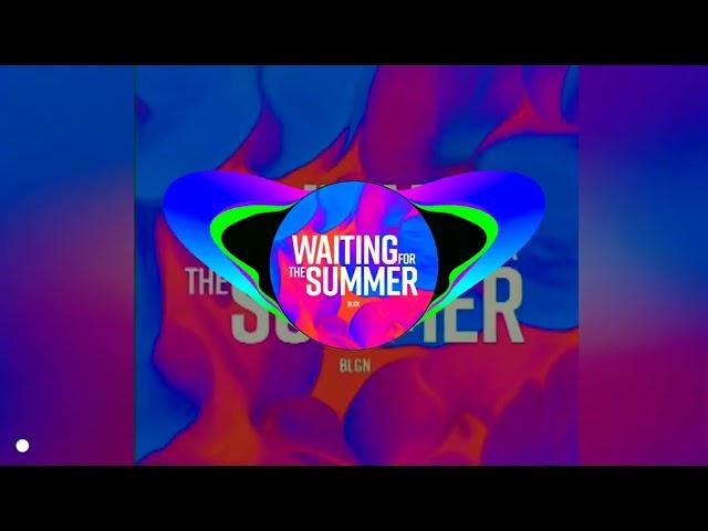 BLGN - Waiting for the Summer/Official Song