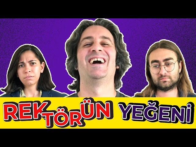 REKTÖR YEĞENLERİ