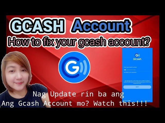 How to fix ur GCASH ACCOUNT 2022?Nag update ang gcash account?