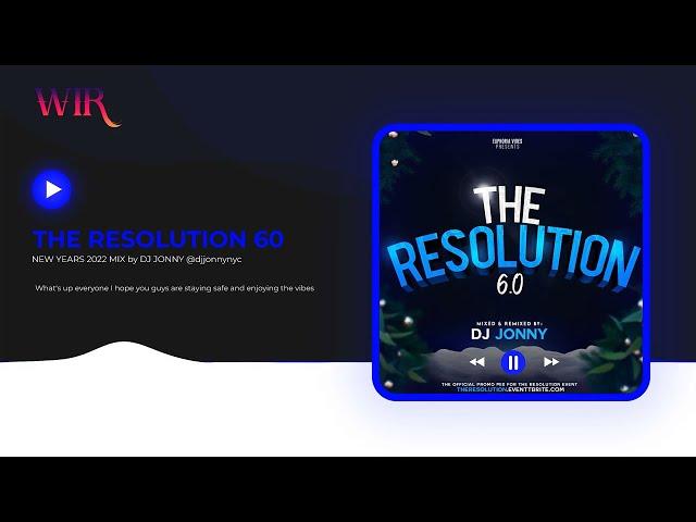 THE RESOLUTION 60 - NEW YEARS 2022 MIX by DJ JONNY @djjonnynyc