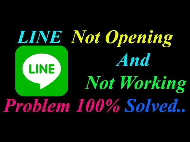 How to Fix LINE App  Not Opening  / Loading / Not Working Problem in Android Phone